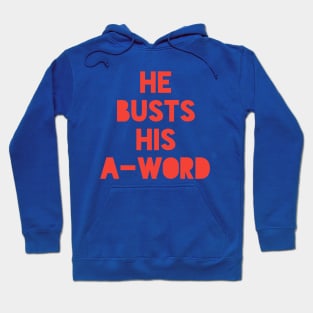 He Busts His A-Word Josh Allen Buffalo Football Hoodie